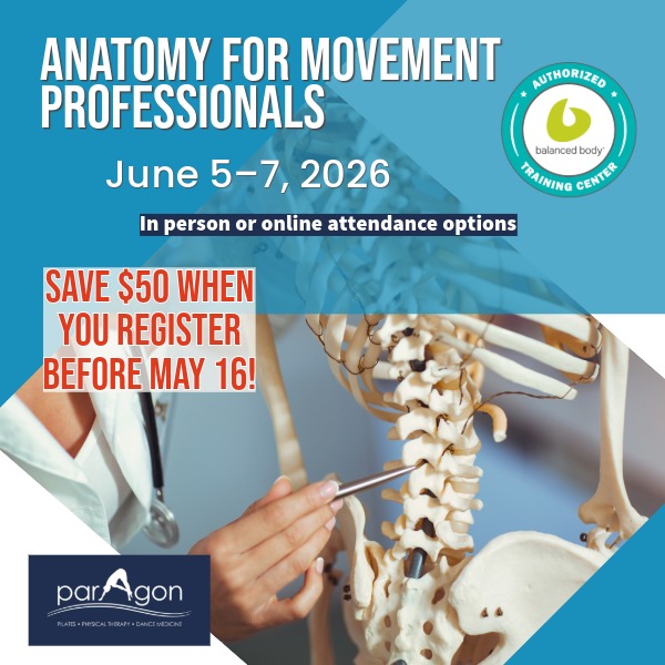 Anatomy for Movement Professionals at Paragon Pilates and Physical ...